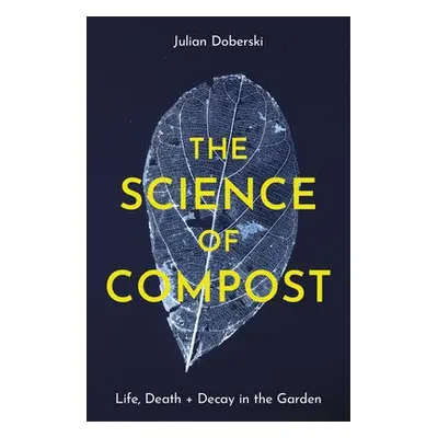 Science of Compost - Doberski, Julian