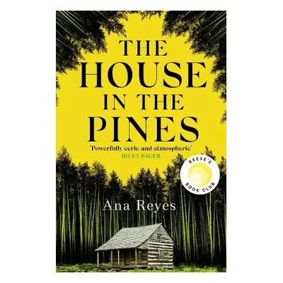 House in the Pines - Reyes, Ana