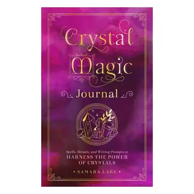 Crystal Magic Journal - Lake, Samara