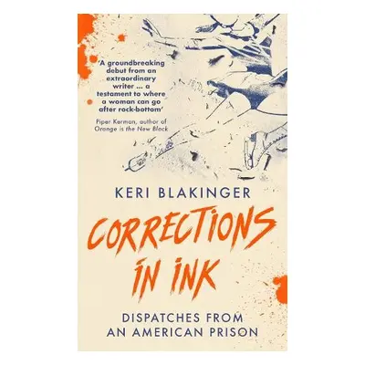 Corrections in Ink - Blakinger, Keri