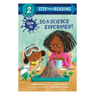 How to Do a Science Experiment - Reagan, Jean a Wildish, Lee