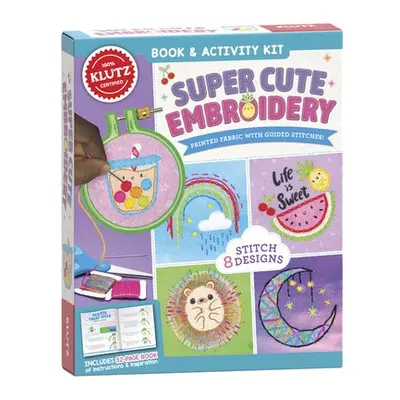 Super Cute Embroidery - Editors of Klutz