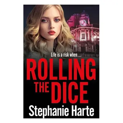 Rolling the Dice - Harte, Stephanie