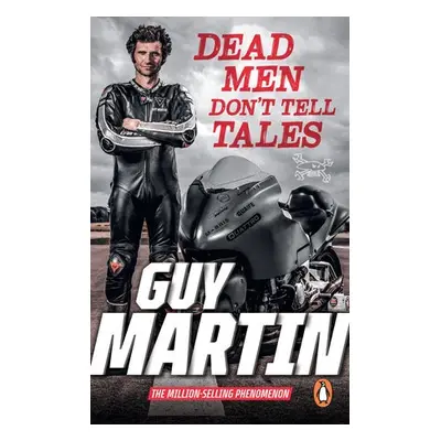 Dead Men Don't Tell Tales - Martin, Guy