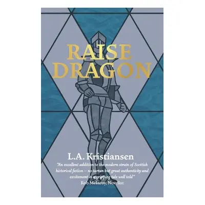 Raise Dragon - Kristiansen, L.A.