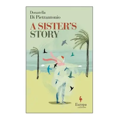 Sister's Story - Pietrantonio, Donatella Di