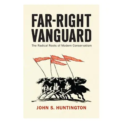 Far-Right Vanguard - Huntington, John S.