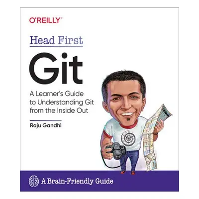 Head First Git - Ghandi, Raju