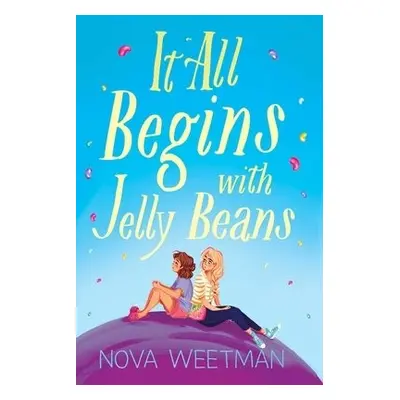 It All Begins with Jelly Beans - Weetman, Nova