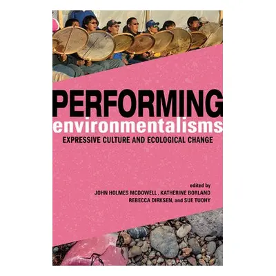 Performing Environmentalisms