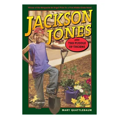 Jackson Jones and the Puddle of Thorns - Quattlebaum, Mary