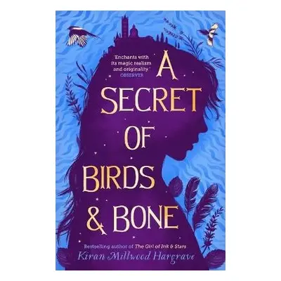 A Secret of Birds a Bone (paperback) - Millwood Hargrave, Kiran