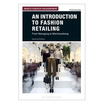 Introduction to Fashion Retailing - Koumbis, Dimitri (LIM College, New York City)