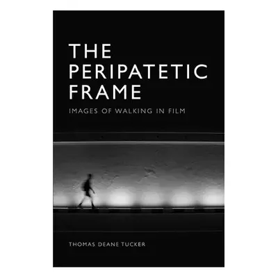 Peripatetic Frame - Tucker, Thomas Deane