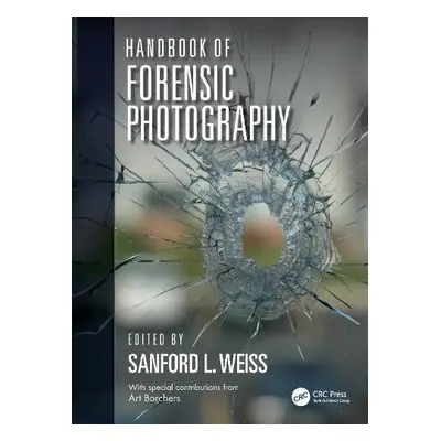 Handbook of Forensic Photography - Weiss, Sanford L.