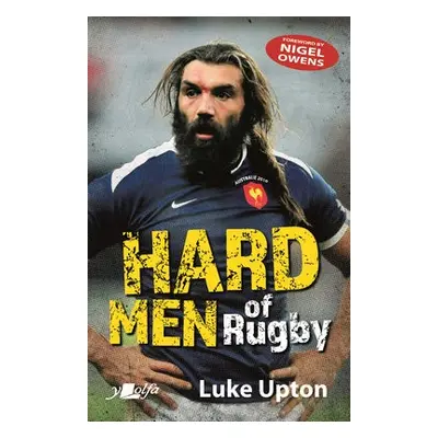 Hard Men of Rugby - Upton, Luke