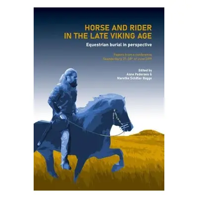 Horse and Rider in the Late Viking Age