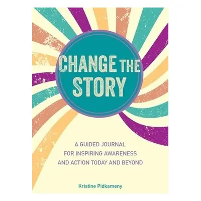 Change the Story - Pidkameny, Kristine