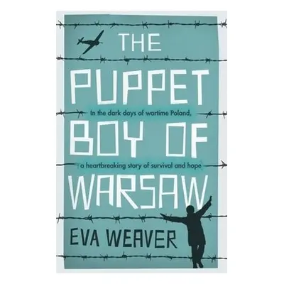 Puppet Boy of Warsaw - Weaver, Eva