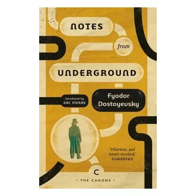 Notes From Underground - Dostoyevsky, Fyodor