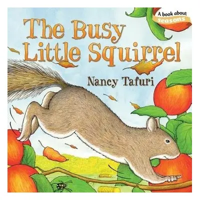 Busy Little Squirrel - Tafuri, Nancy