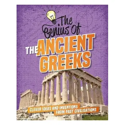 Genius of: The Ancient Greeks - Howell, Izzi