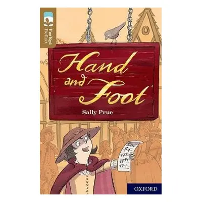 Oxford Reading Tree TreeTops Reflect: Oxford Level 18: Hand and Foot - Prue, Sally