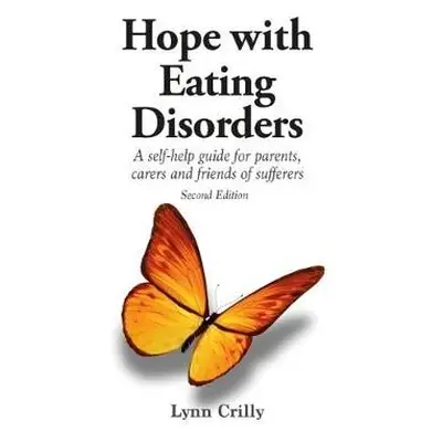 Hope with Eating Disorders Second Edition - Crilly, Lynn