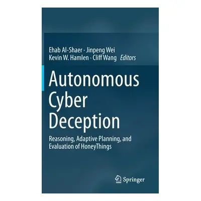 Autonomous Cyber Deception