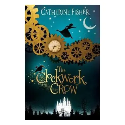 Clockwork Crow - Fisher, Catherine