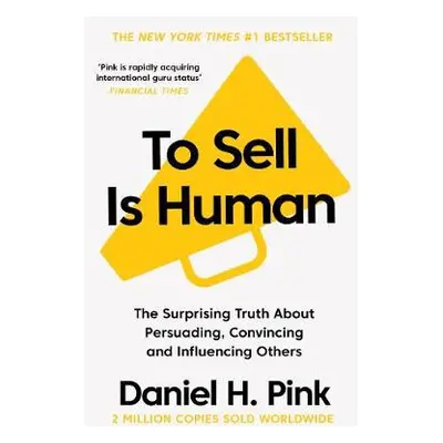 To Sell Is Human - Pink, Daniel H.