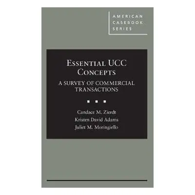 Essential UCC Concepts - Zierdt, Candace a Adams, Kristen David a Moringiello, Juliet M.