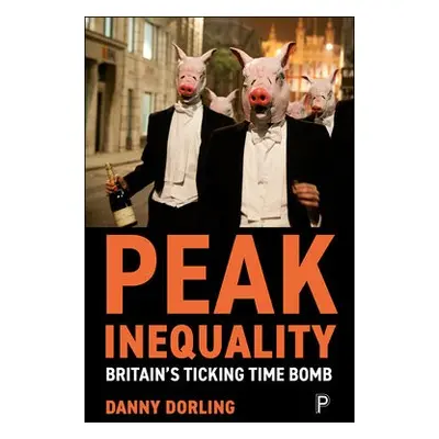 Peak Inequality - Dorling, Danny