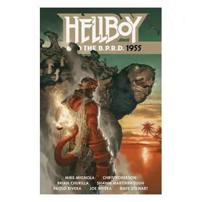 Hellboy and the B.P.R.D.: 1955 - Mignola, Mike a Roberson, Chris a Martinbrough, Shawn