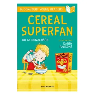 Cereal Superfan: A Bloomsbury Young Reader - Donaldson, Julia