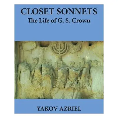 Closet Sonnets - Azriel, Yakov