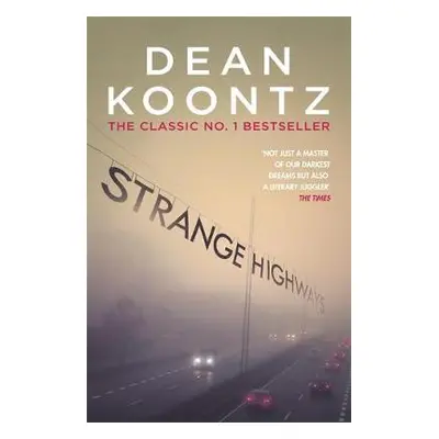 Strange Highways - Koontz, Dean