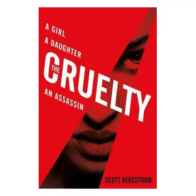 Cruelty - Bergstrom, Scott