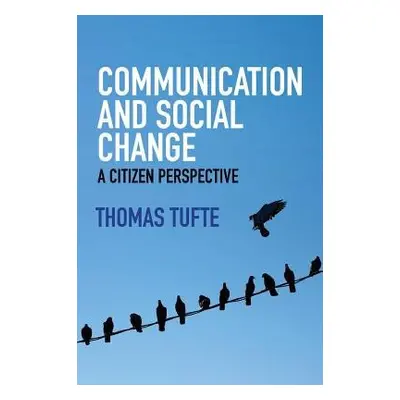 Communication and Social Change - Tufte, Thomas (Roskilde University, Denmark)