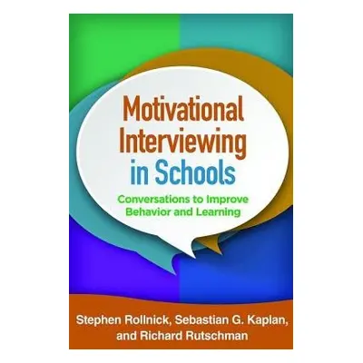 Motivational Interviewing in Schools - Rollnick, Stephen a Kaplan, Sebastian G. a Rutschman, Ric