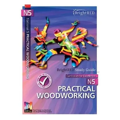 National 5 Practical Woodworking Study Guide - Foulds, Natalie