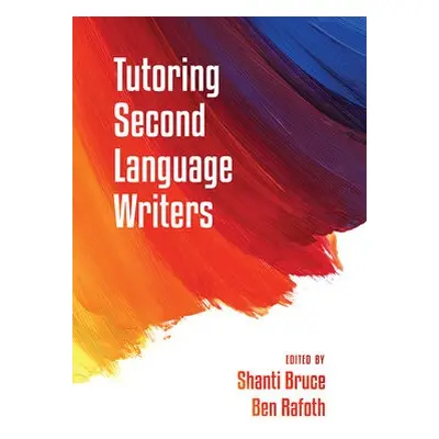 Tutoring Second Language Writers