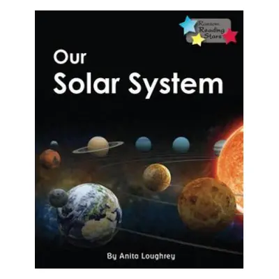 Our Solar System - Loughrey Anita (Anita Loughrey)