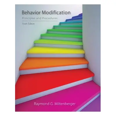 Behavior Modification - Miltenberger, Raymond (University of South Florida, Tampa Bay)