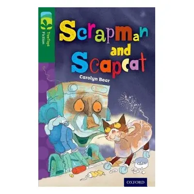 Oxford Reading Tree TreeTops Fiction: Level 12 More Pack B: Scrapman and Scrapcat - Bear, Caroly