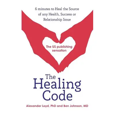 Healing Code - Loyd, Alex a Johnson, Ben