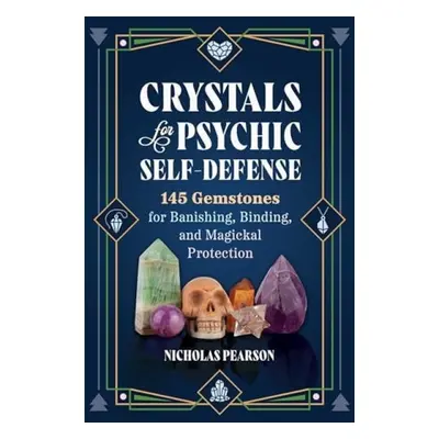 Crystals for Psychic Self-Defense - Pearson, Nicholas