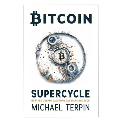 Bitcoin Supercycle - Terpin, Michael