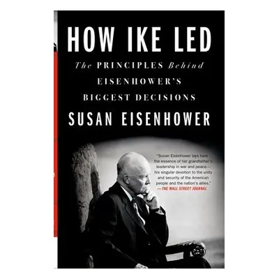 How Ike Led - Eisenhower, Susan