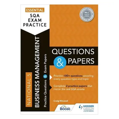 Essential SQA Exam Practice: National 5 Business Management Questions and Papers - McLeod, Craig